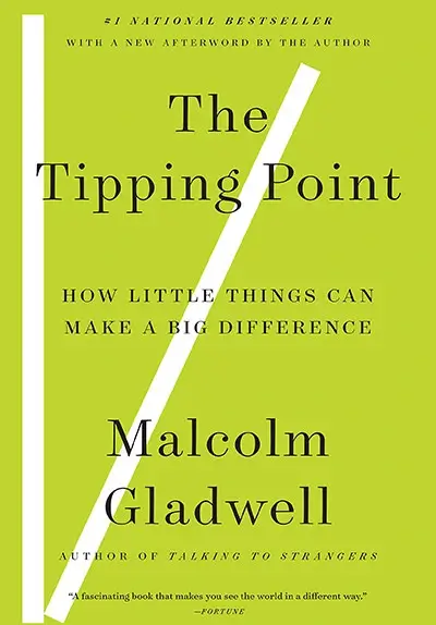 The Tipping Point: How Little Things Can Make a Big Difference